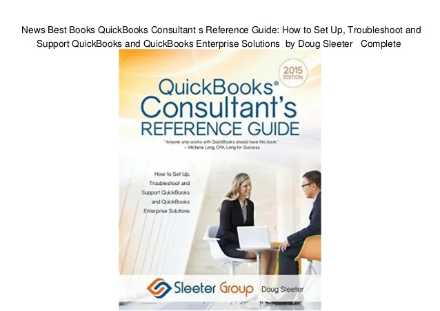 The QuickBooks Consultant’s Reference Guide, by Doug Sleeter, The Sleeter Group